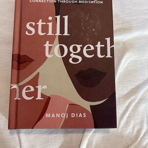 Still Together Here Connection Through Meditation Book by Manoj Dias